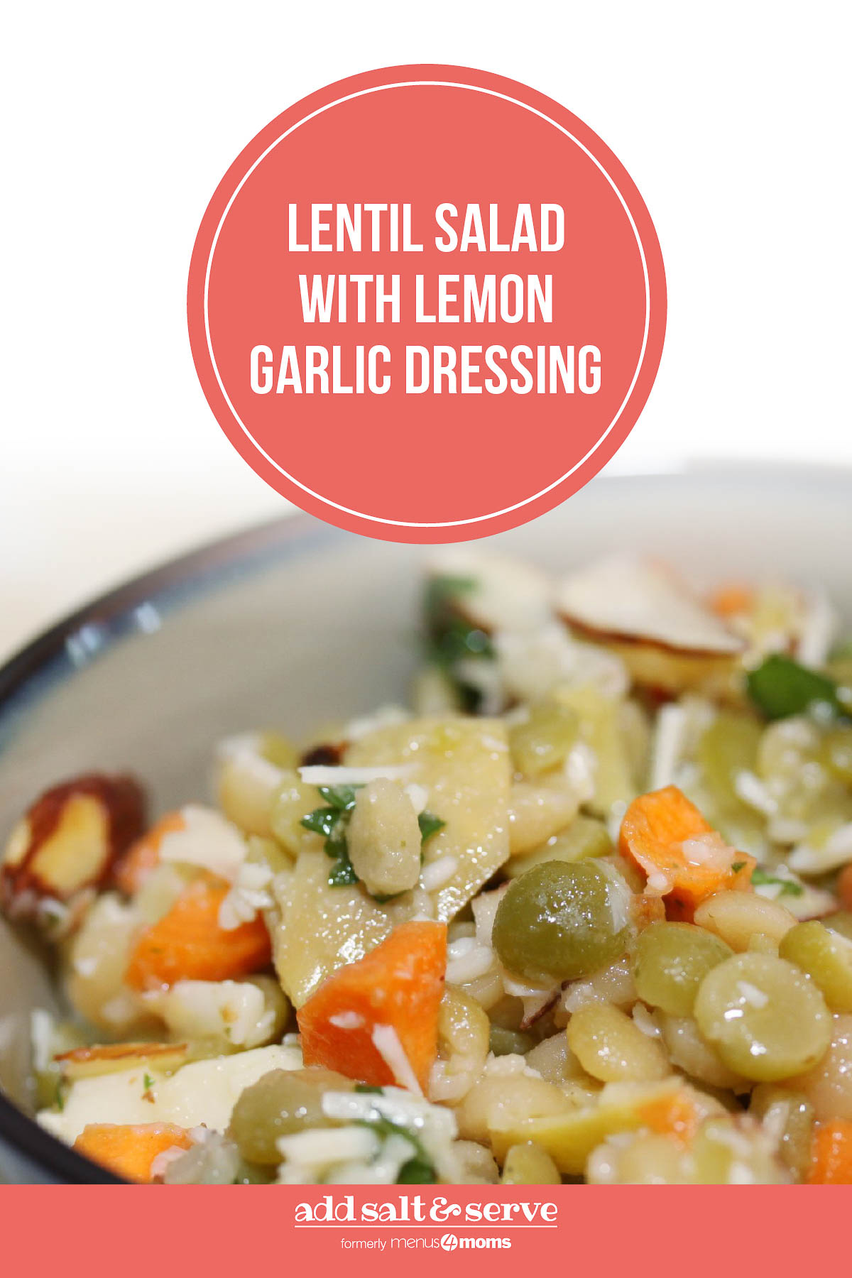 Lentils, carrots, artichokes, and almonds in a bowl topped with dressing and shredded parmesan cheese, garnished with parsley; text Lentil Salad with Lemon Garlic Dressing - Add Salt & Serve logo