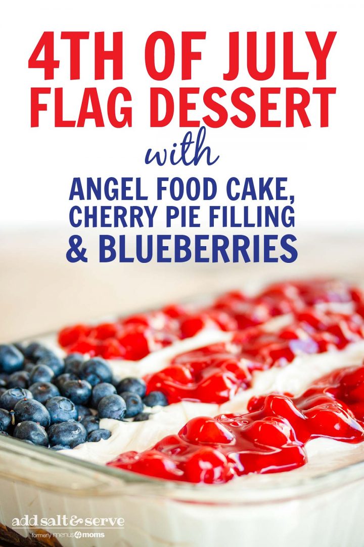 Fluffy white whipped cream mix over crumbled angel food cake topped with blueberies and cherry pie filling in the design of an American flag in a 9x12 glass pan; text 4th of July Flag Dessert with Angel Food Cake, Cherry Pie Filling & Blueberries - Add Salt & Serve logo