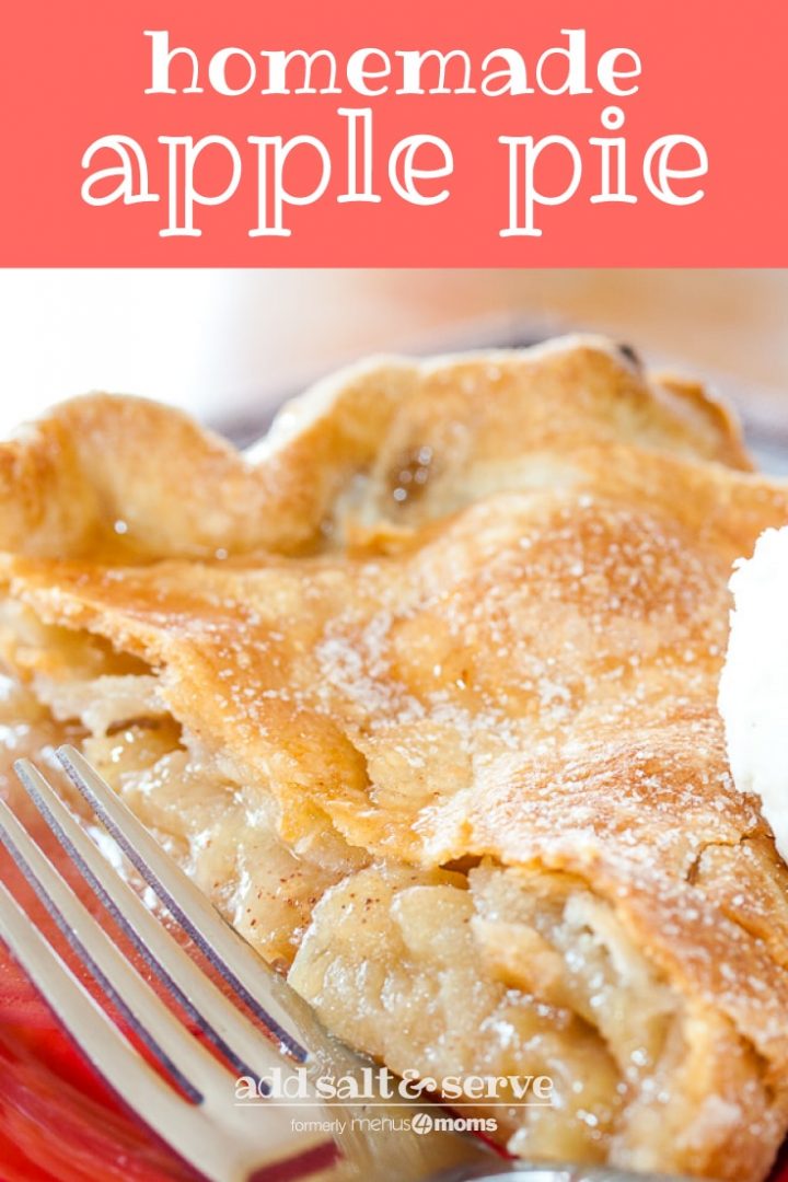 Slice of apple pie with top crust and a scoop of vanilla ice cream with a fork and text homemade apple pie Add Salt & Serve