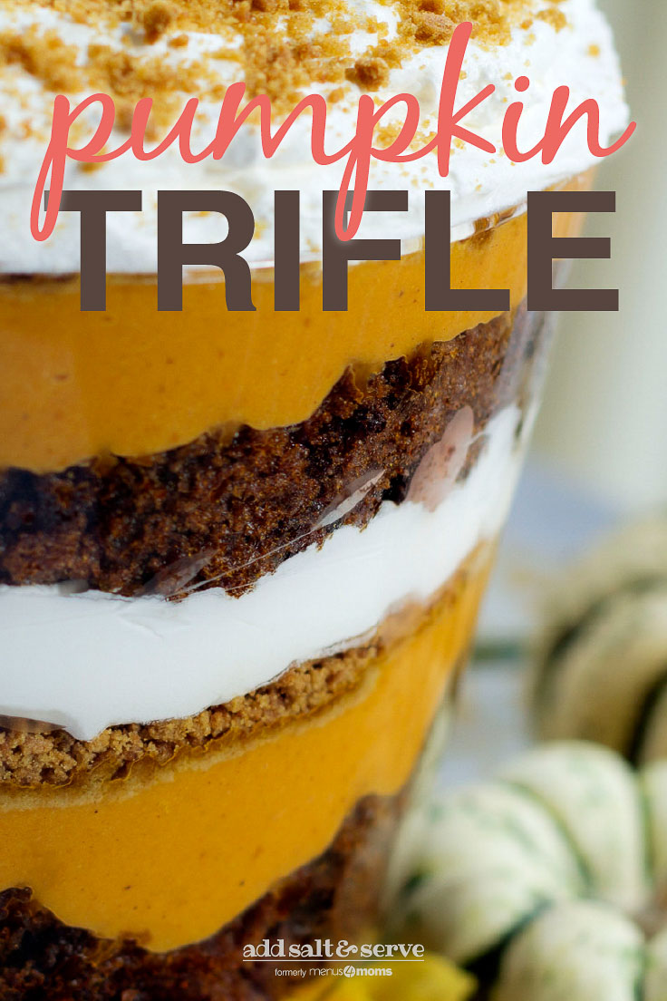 layers of pumpkin filling, crushed gingersnaps, crumbled gingerbread, and whipped cream in a trifle bowl with text pumpkin Trifle - Add Salt & Serve (formerly Menus4Moms)