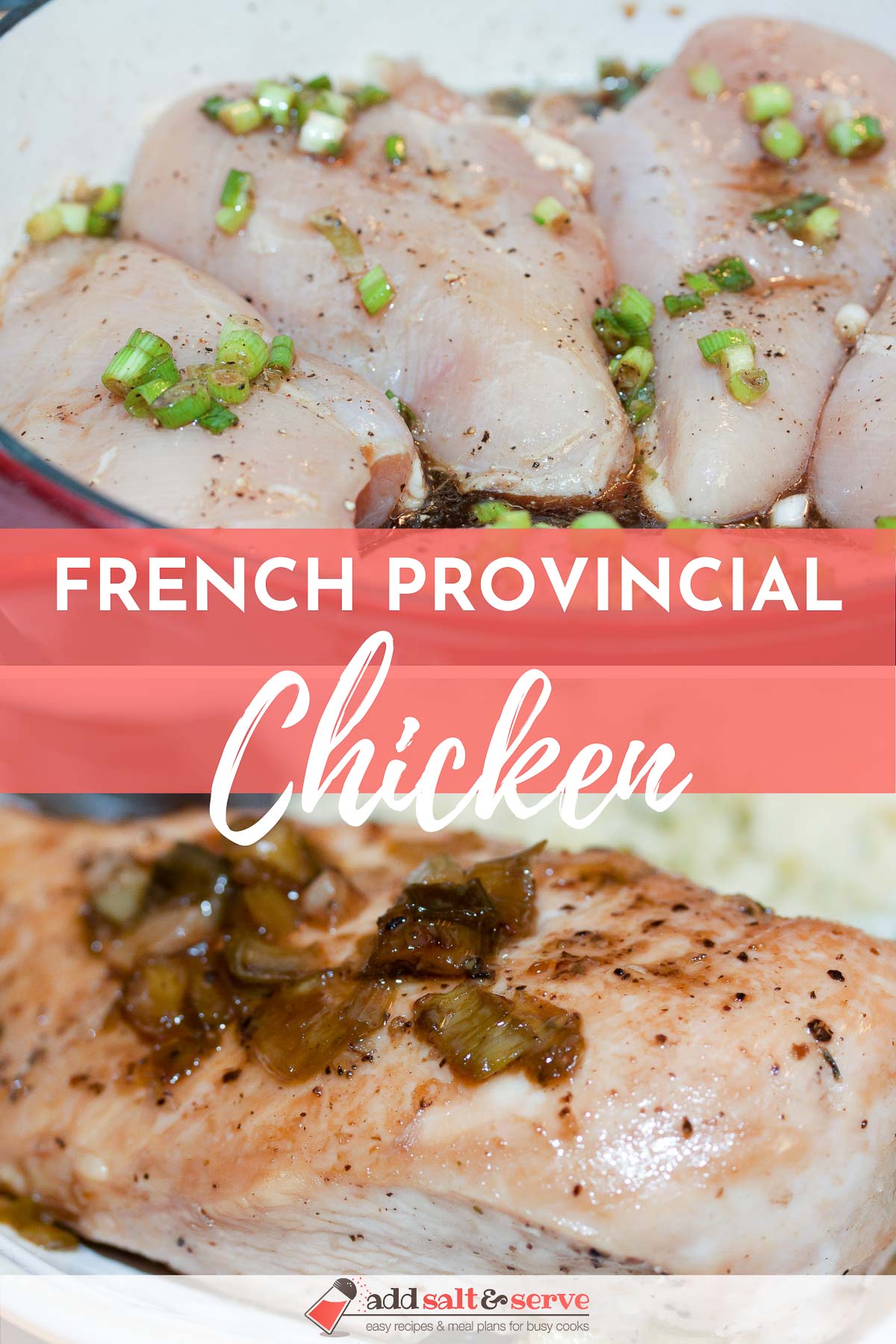 chicken in skillet before cooking and finished dish with text French Provincial Chicken - Add Salt & Serve