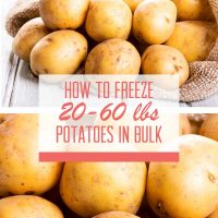 Images of raw potatoes with text How tofreeze 20-60 pounds potatoes in bulk