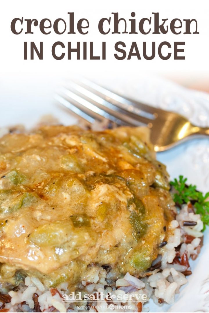 Chicken with chili cream sauce on a bed of rice on a white plate. There is a fork at the top of the plate. Text creole chicken in chili sauce add salt & serve former menus4moms
