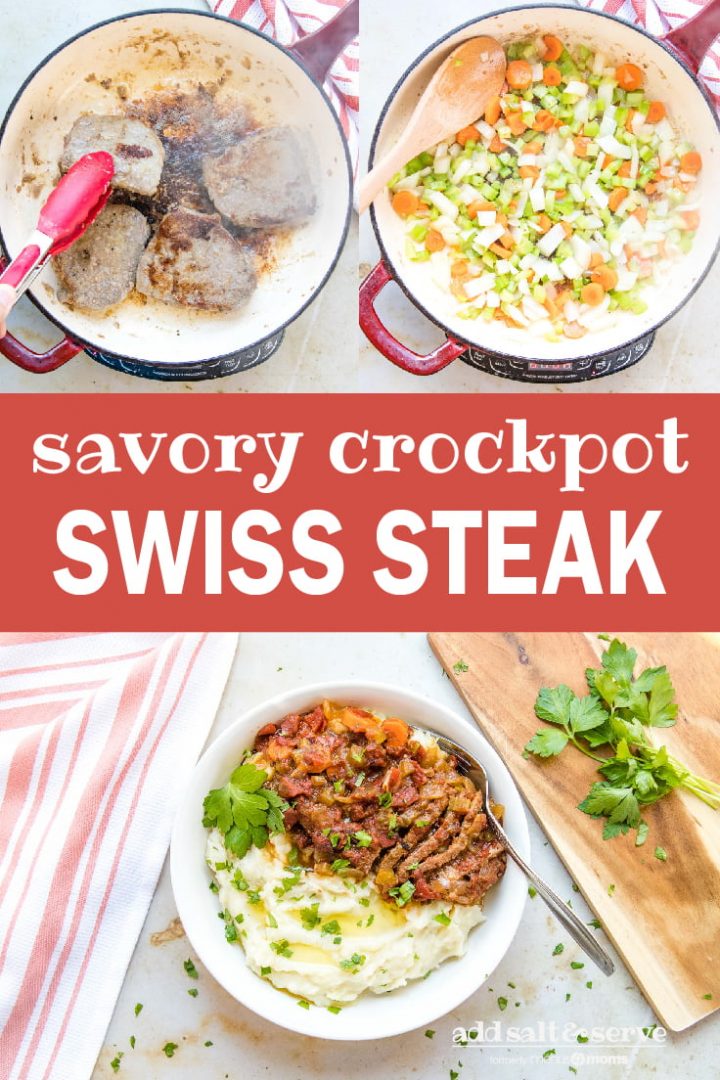 Top left photo is four cooked beef steaks in a red and white skillet. Top right photo is chopped onion, carrots, and celery in a red and white skillet. Bottom photo is a white bowl with mashed potatoes in one half and strips of beef and chopped vegetables in the other half, garnished with parsley. To the left of the bowl is a spoon and fork on a red linen napkin. To the right is a wooden cutting board with parsley on it; text savory crockpot swiss steak add salt & serve formerly menus4moms