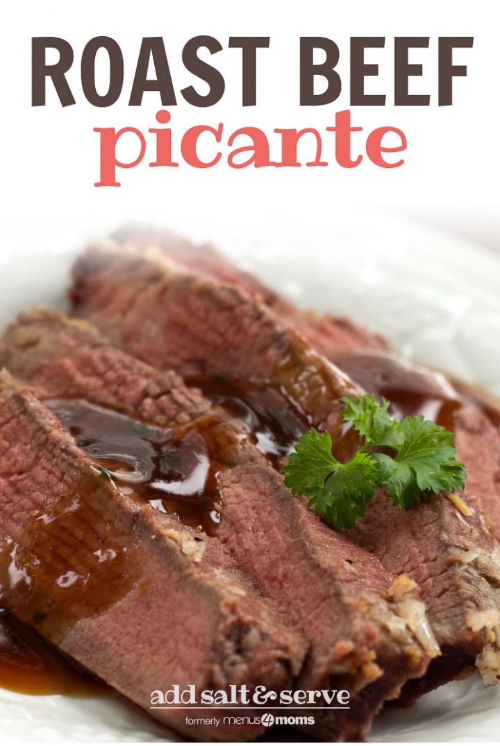 Four slices of sliced roast beef on a white plate with brown gravy on top. Garnished with a sprig of parsley; text Roast Beef Picante Add Salt & Serve formerly Menus4Moms