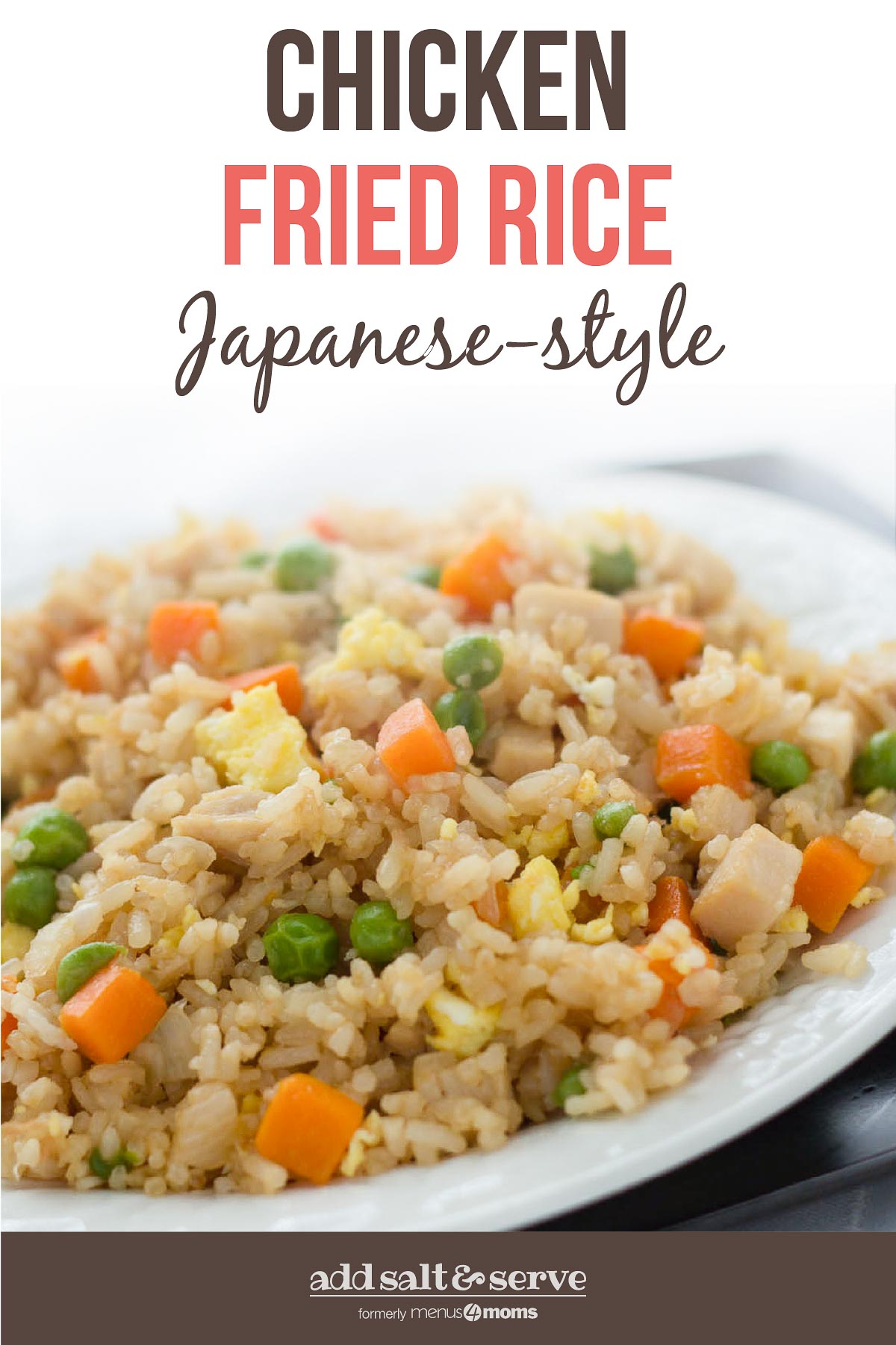 Chicken Fried Rice on a white plate; text Chicken Fried Rice Japanese-style - Add Salt & Serve logo