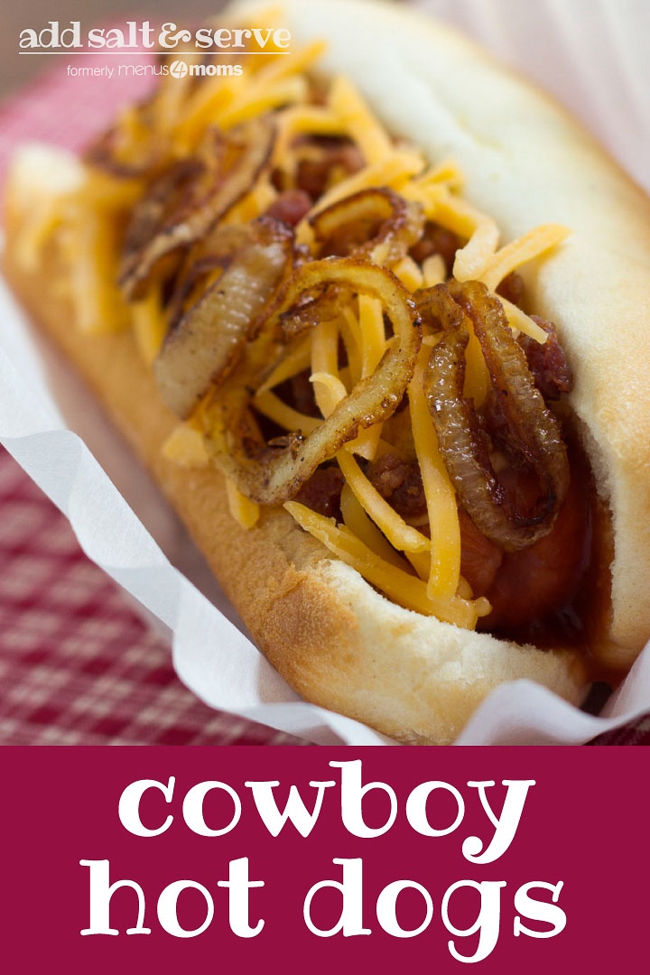 hot dog in bun topped with sauteed onion and grated cheddar cheese. Text Add Salt & Serve formerly Menus4Moms Cowboy Hot Dogs