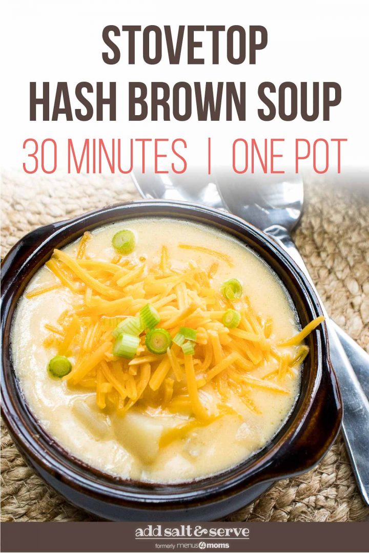 Potato Soup with Hash Browns (30 Minute Recipe)
