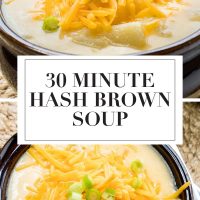 Composite image: Top photo is a bowl of Hash Brown Potato Soup topped with shredded cheddar cheese and garnished with diced green onions. Bottom photo is same bowl of soup from overhead. Text is 30 Minute Hash Brown Soup - Add Salt & Serve logo