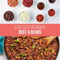 Easy Old-fashioned Beef & Beans.