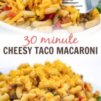 Composite image: Top photo is a bowl of Cheesy Taco Macaroni with a fork. Bottom image is a bowl of Cheesy Taco Macaroni. Text is 30 Minute Cheesy Taco Macaroni - Add Salt & Serve logo