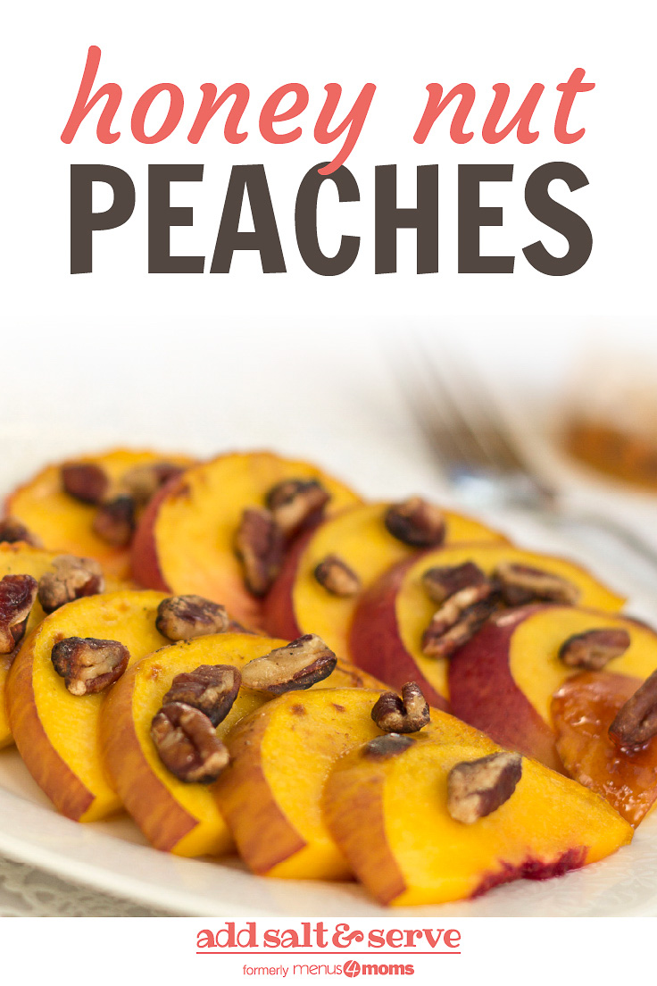 White plate with peach slices topped with chopped pecans. Text is Honey Nut Peaches - Add Salt & Serve logo