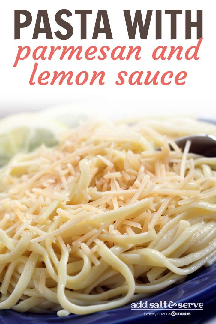 Cooked spaghetti on a blue plate with a fork. The plate is garnished with two lemon slices and a sprig of parsley; text Pasta with Parmesan and lemon sauce Add Salt & Serve formerly Menus4Moms