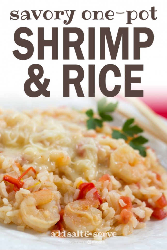 White plate with rice, shrimp, diced tomatoes, and strips of bell peppers, with melted Monterey Jack cheese on top; text savory one-pot shrimp & rice add salt & serve formerly menus4moms
