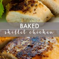Composite image: Top photo is liced chicken garnished with parsley. Bottom photo is sliced chicken. Text Baked Skillet Chicken - Add Salt & Serve logo