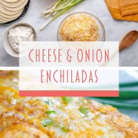 cheese and onion enchiladas