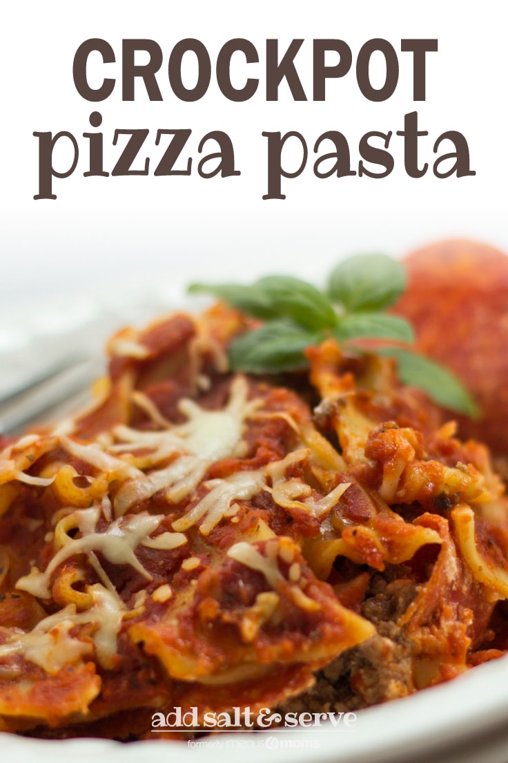 Ground beef, lasagna noodles, and melted mozarella cheese in a white bowl, with pepperoni on the right side and a fork on the left. Text crockpot pizza pasta add salt & serve formerly menus4moms