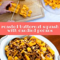 Composite image with top image showing hands and a knife cutting butternut squash into cubes with a bowl of cubed squash to the side; bottom image shows a bowl of roasted butternut squash with candied pecans and text roasted butternut squash with candied pecans