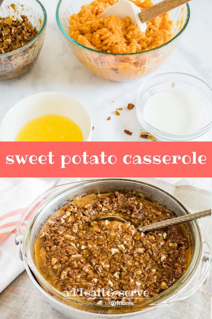 Composite image with top photo showing ingredients for sweet potato casserole and bottom photo showing baked casserole; text Sweet Potato Casserole add salt & serve