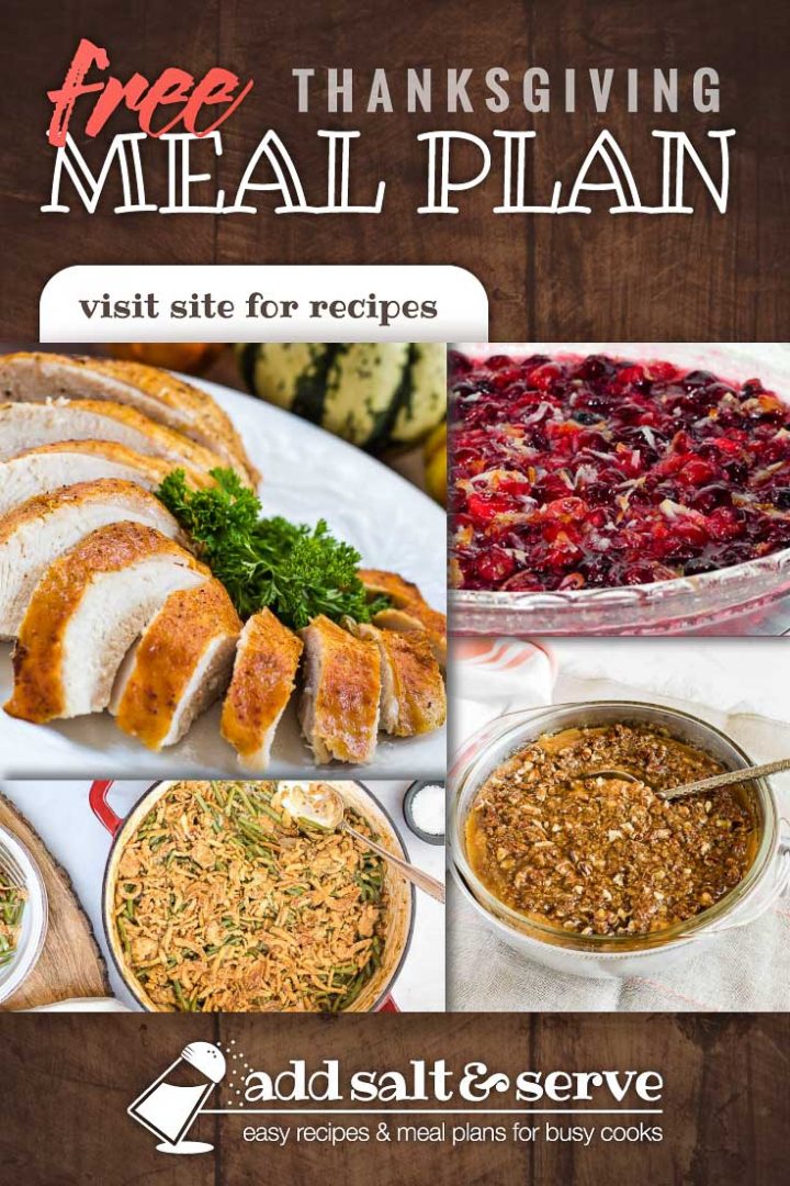 Composite image with 4 photos showing sliced roasted turkey breast, fresh green bean casserole, cranberry orange sauce, sweet potato casserole, and text Free Meal Plan Thanksgiving, Visit site for recipes, Add Salt & Serve logo
