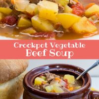 Top photo is a closeup of vegetable beef stew in a white bowl. Bottom photo is a brown and white soup bowl with vegetable beef soup and a spoon, next to a loaf of bread. Text Crockpot Vegetable Beef Soup Add Salt & Serve formerly Menus4Moms