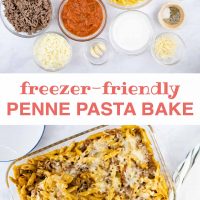 Top image is an overhead view of ingredients for Penne Pasta Bake: penne pasta, cooked ground beef, spaghetti sauce, brown gravy, garlic, half and half, mozzarella cheese, parmesan cheese, herbs, salt & pepper, bottom image is an overhead view of penne pasta bake topped with melted cheese in a glass pan with a spoonful scooped out and held toward the camera, text: freezer friendly penne pasta bake