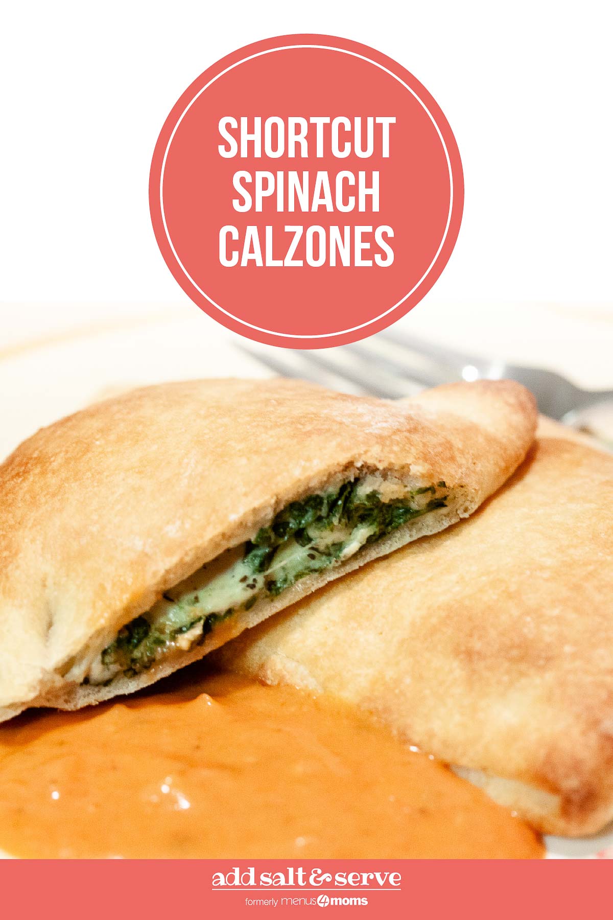 Spinach calzones on a plate with spaghetti sauce; text is Shortcut Spinach Calzones - Add Salt & Serve logo