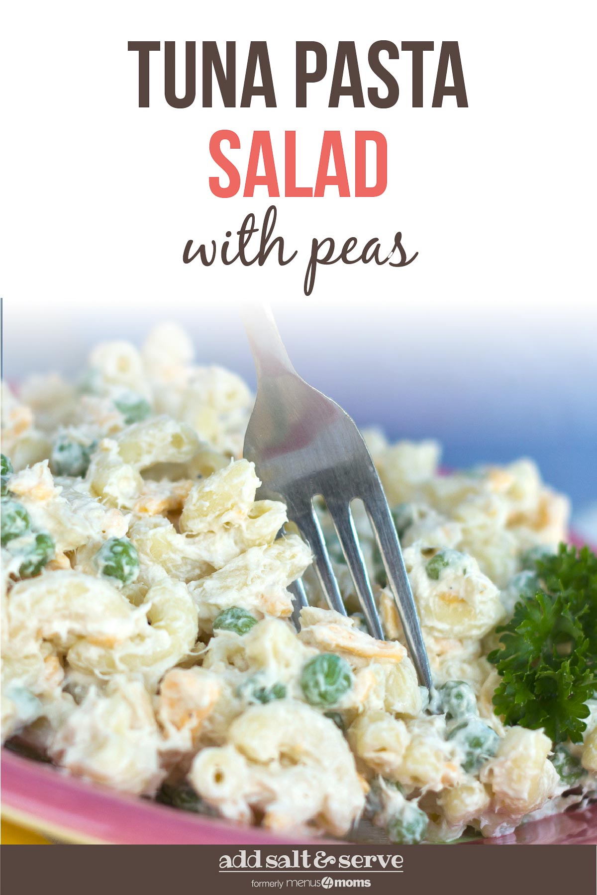 Tuna salad with pasta and peas on a red plate with a fork, garnished with parsley with text Tuna Pasta Salad With Peas - Add Salt & Serve logo