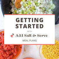 Getting started with Add Salt & Serve Meal Plans