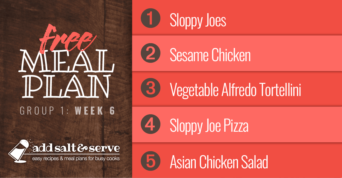 Free Meal Plan for Week 1 (Group 1): Sloppy Joes, Sesame Chicken, Vegetable Alfredo Tortellini, Sloppy Joe Pizza, Asian Chicken Salad