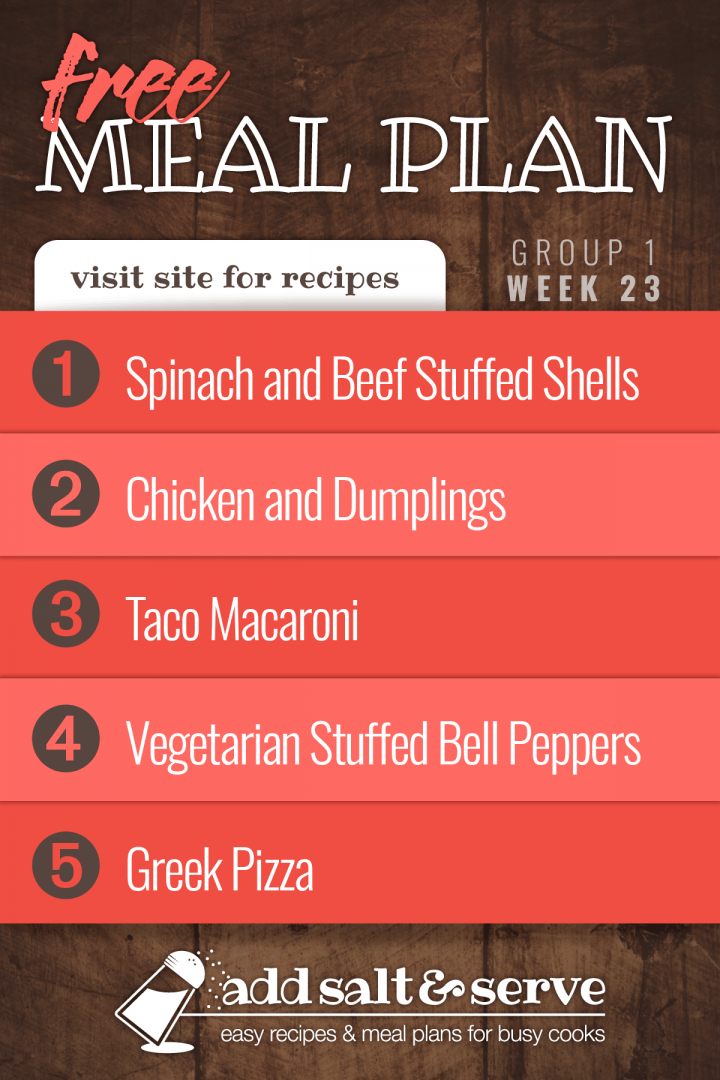 Free Meal Plan for Week 23 (Group 1): Stuffed Shells, Crockpot Chicken and Dumplings, Taco Macaroni, Stuffed Bell Peppers, Greek Pizza