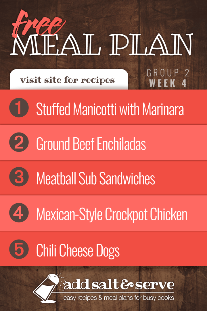 Meal Plan for Week 4 (Group 2): Stuffed Manicotti with Crockpot Marinara Sauce, Ground Beef Enchiladas, Meatball Subs, Easy Mexican-Style Crockpot Chicken, Chili Dogs