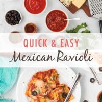 Composite: Top is ingredients for Mexican Ravioli (tomato sauce, salsa, ravioli, Monterey Jack cheese, black olives, fresh cilantro, dried oregano, chili powder, onion powder, and cumin; bottom is plated Mexican Ravioli with text Quick & Easy Mexican Ravioli.