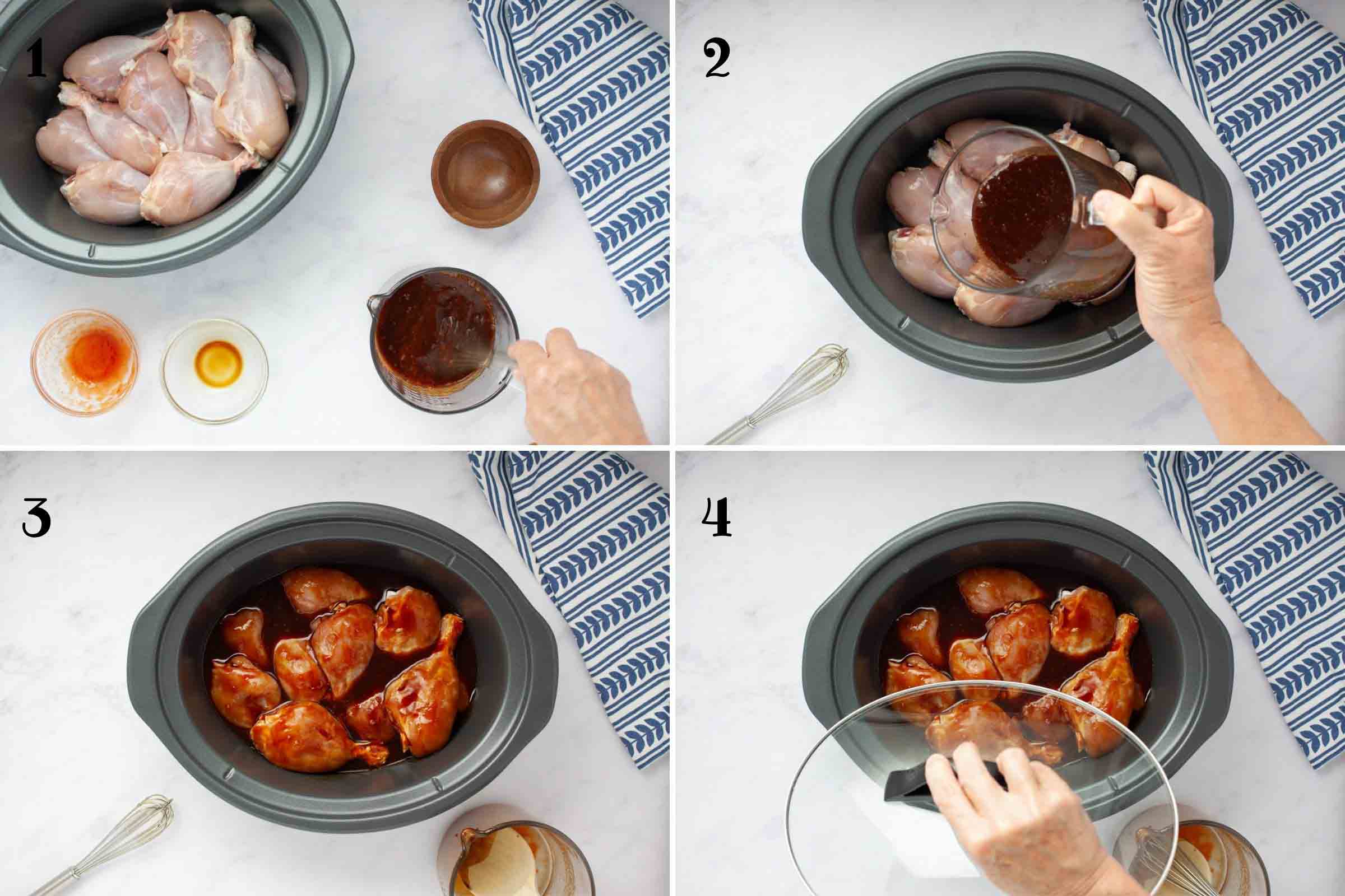 Composite image: 1- uncooked chicken legs in a slow cooker with sauce being mixed in a measuring cup; 2- sauce being poured over chicken; 3- uncooked chicken legs in sauce in slow cooker; 4- putting the lid on the slow cooker.