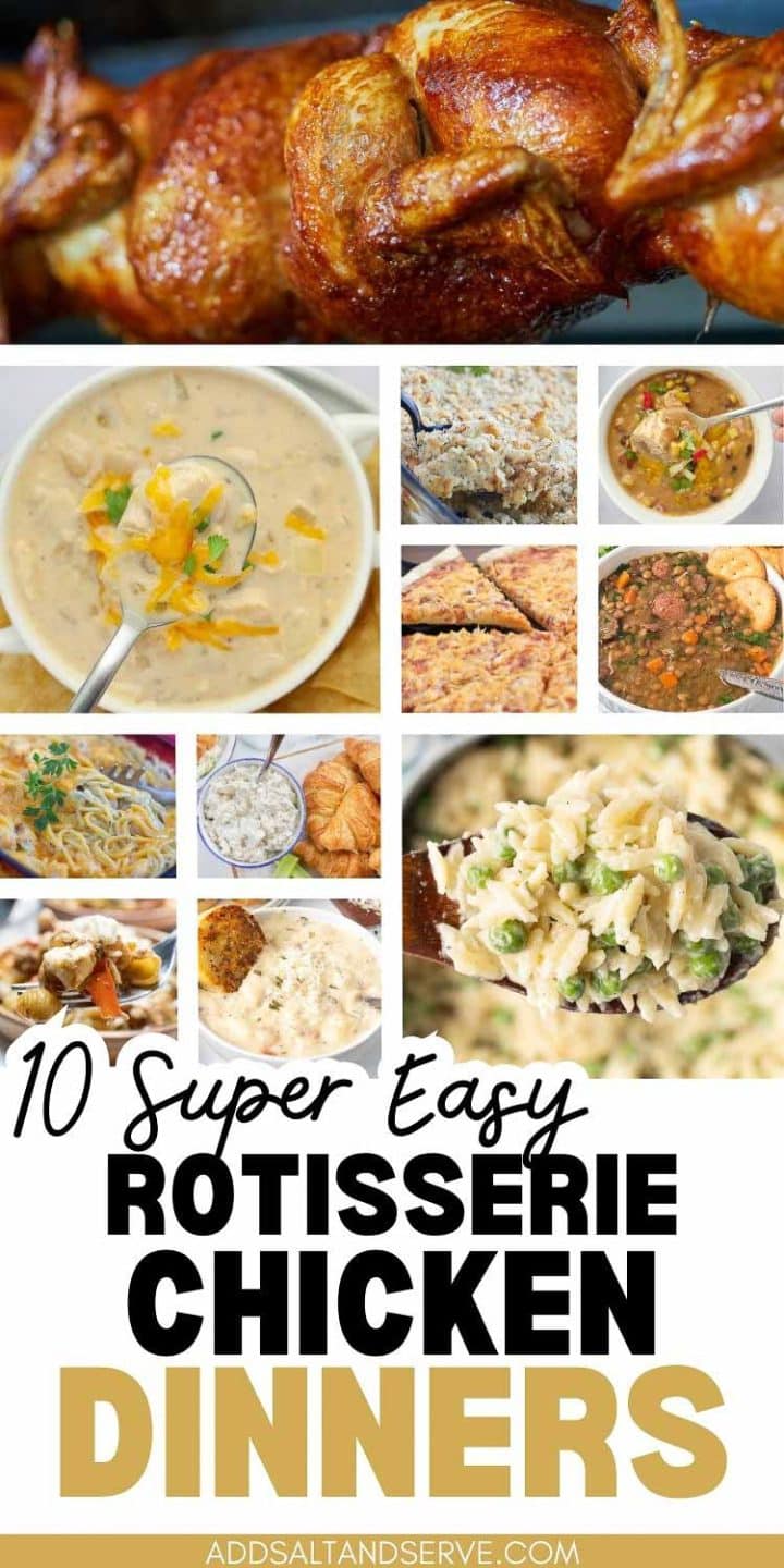 10 super easy rotisserie chicken dinners; photos of chicken enchilada soup, poppy seed chicken, white chicken chili, barbecue chicken pizza, lentil soup, cheddar chicken spaghetti, chicken salad croissants, orzo alfredo, mediterranean chicken and pasta, and chicken and gnocchi soup.