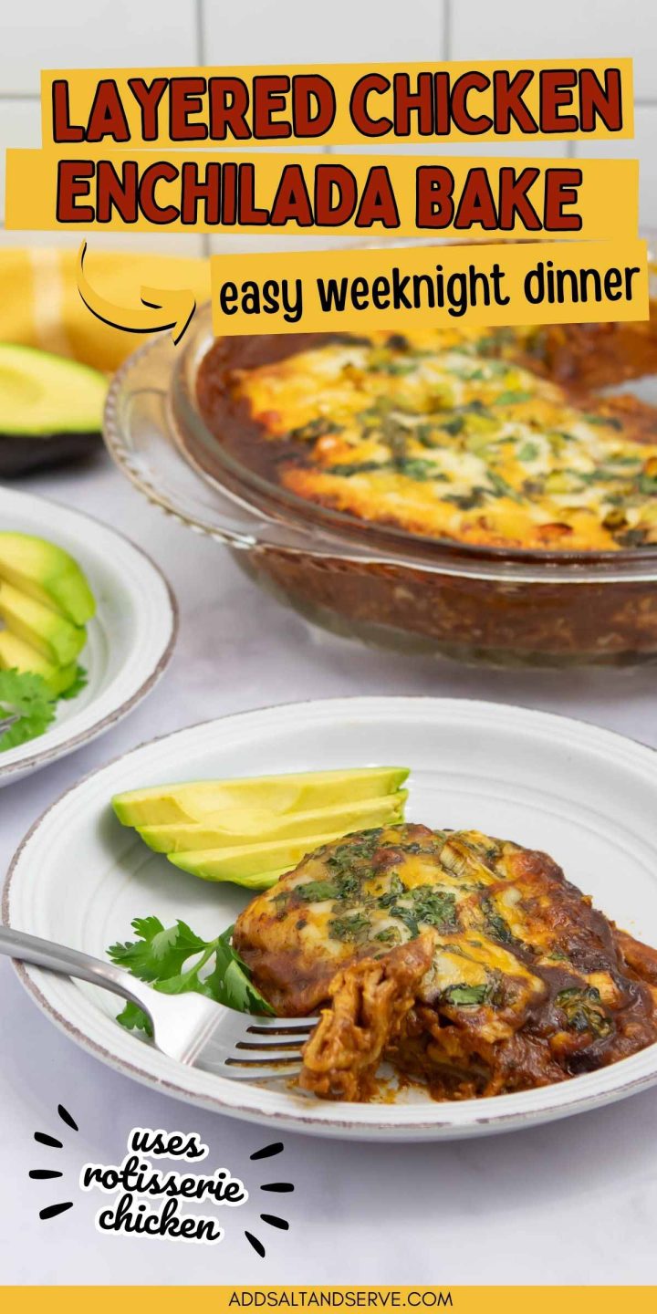 Easy Layered Chicken Enchilada Bake