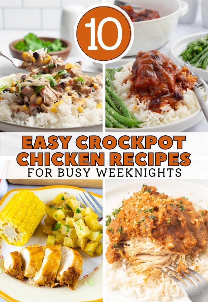 Composite image of 4 chicken dishes with text 10 Easy crockpot chicken recipes for busy weeknights.