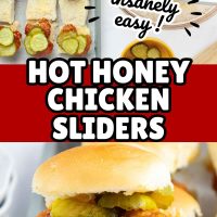 Composite image with photos of chicken sliders with pickles and text hot honey chicken sliders - insanely easy.