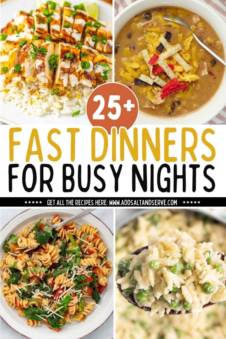 Collage of 4 recipe images with text 25+ fast dinners for busy nights.