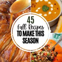 Composite of three fall food photos with text 45 fall recipes to make this season.