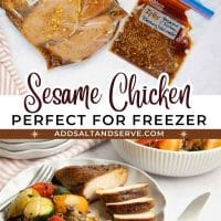 Composite image- top two freezer bags, one with chicken breasts marinating in sesame marinade and the other with extra marinade for basting; bottom Sliced piece of grilled sesame chicken on a plate with grilled vegetables with text Sesame Chicken - perfect for freezer; this is a family favorite.