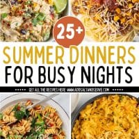 25+ summer dinners for busy nights with 4 recipe images.