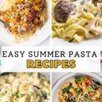 Easy summer pasta recipes with 4 recipe images.